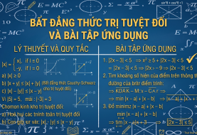 Bất đẳng thức trị tuyệt đối và bài tập ứng dụng