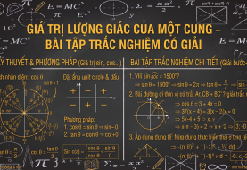 Giá trị lượng giác của một cung - Bài tập trắc nghiệm có giải