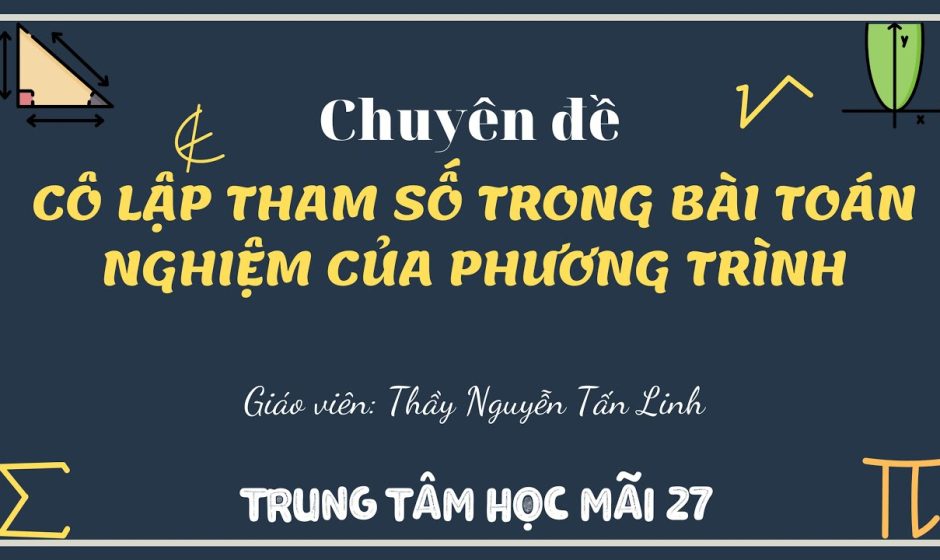 Biện luận theo m số nghiệm của phương trình