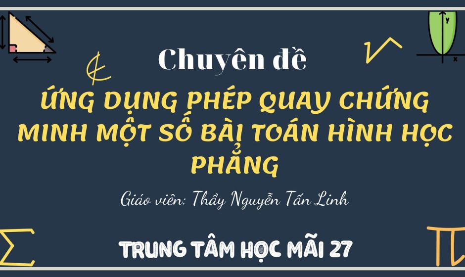Phép biến hình trong mặt phẳng – Lý thuyết và trắc nghiệm hay nhất