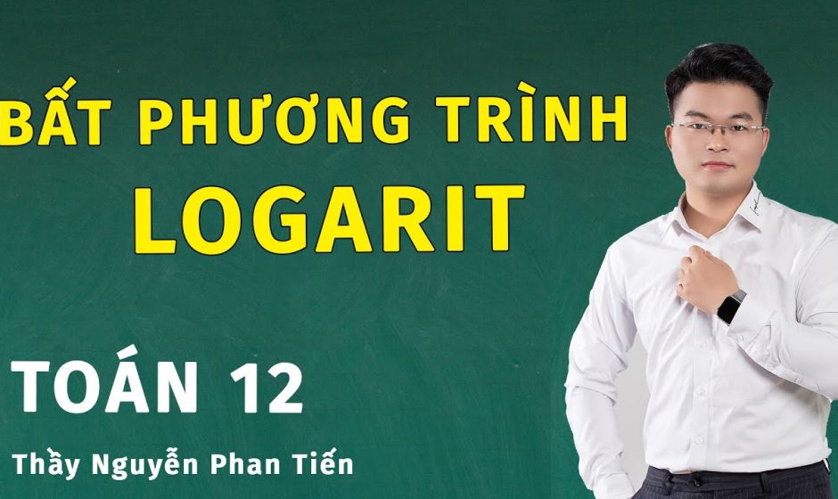 Bất phương trình logarit – Phương pháp giải và bài tập